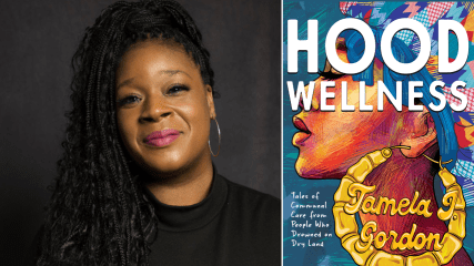 Reimagine self-care with Tamela J. Gordon’s book ‘Hood Wellness’