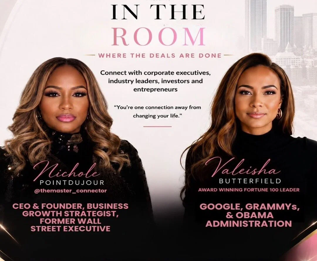 Nichole Pointdujour, Valeisha Butterfield, he Master Connector Agency,